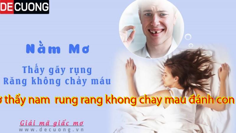 Mơ thấy nam  rung rang khong chay mau đánh con gì?