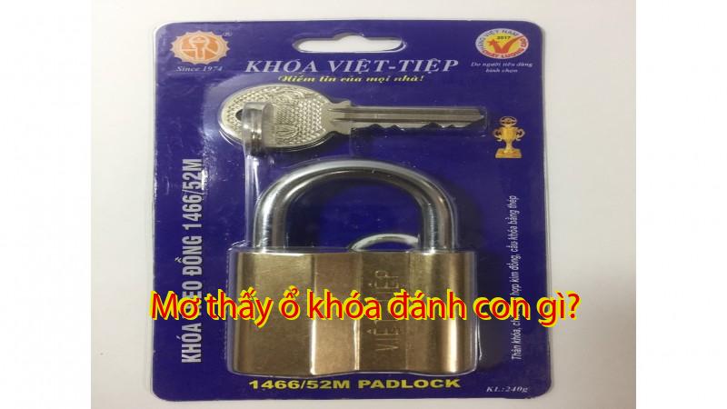 Mơ thấy ổ khóa đánh con gì?
