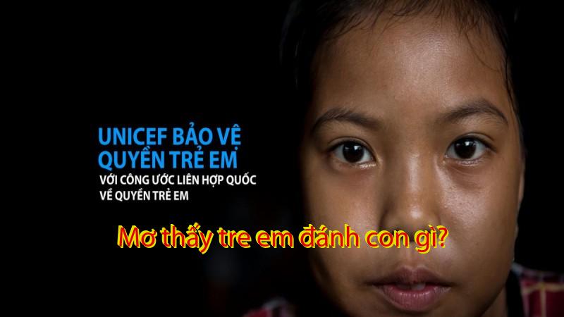 Mơ thấy tre em đánh con gì?