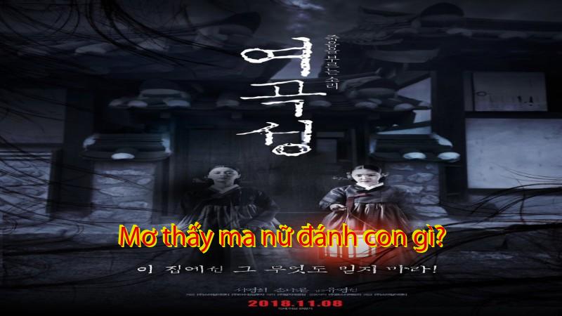 Mơ thấy ma nữ đánh con gì?