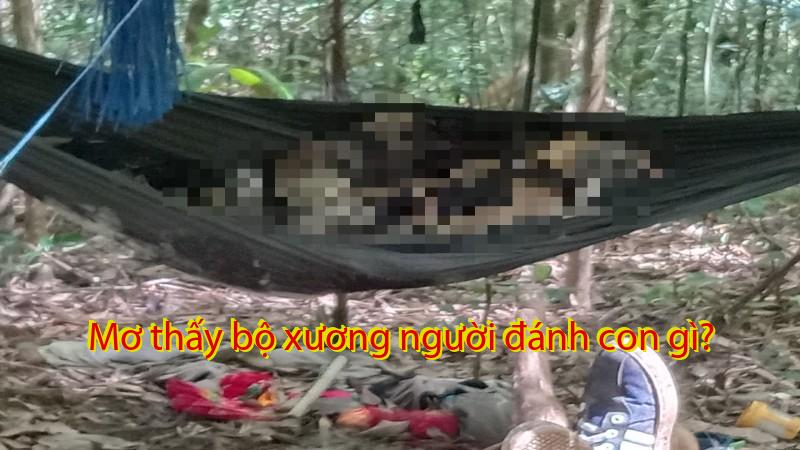 Mơ thấy bộ xương người đánh con gì?