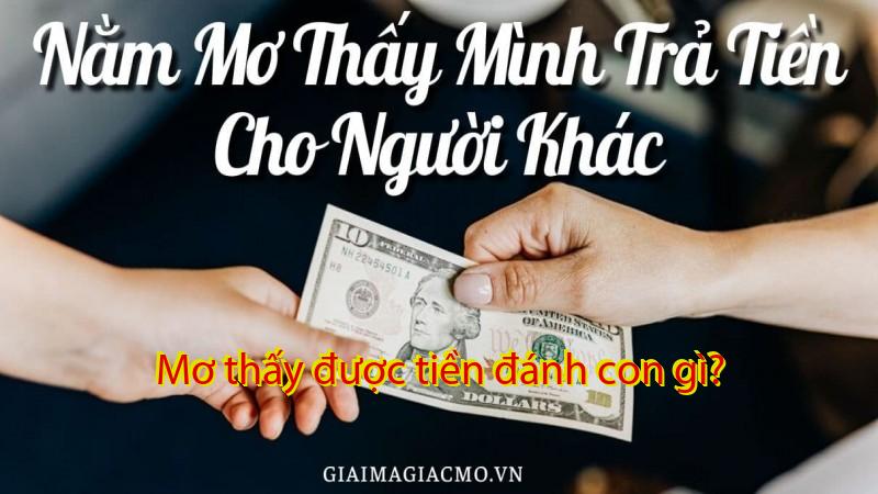Mơ thấy được tiền đánh con gì?