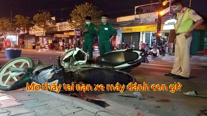 Mơ thấy tai nạn xe máy đánh con gì?