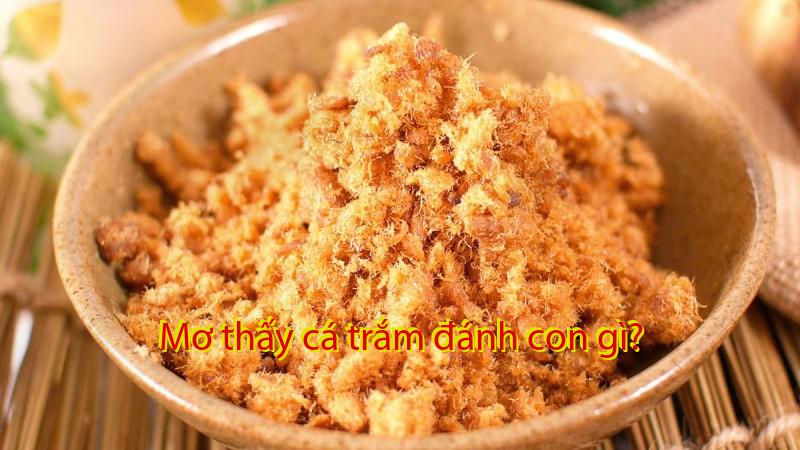 Mơ thấy cá trắm đánh con gì?