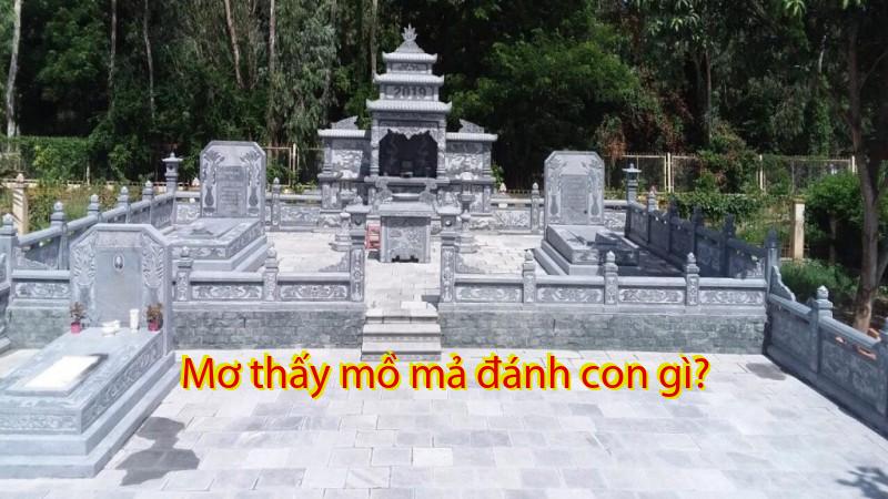 Mơ thấy mồ mả đánh con gì?
