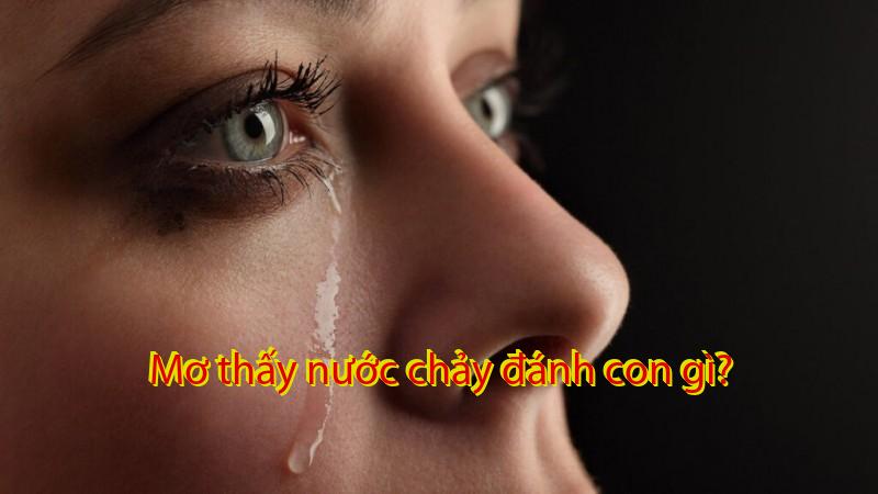 Mơ thấy nước chảy đánh con gì?