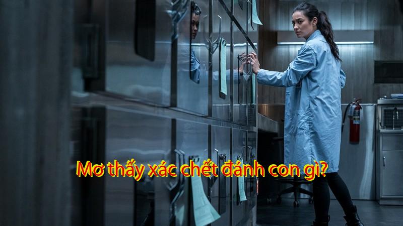 Mơ thấy xác chết đánh con gì?