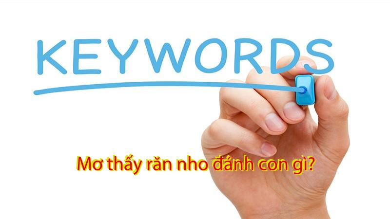 Mơ thấy răn nho đánh con gì?