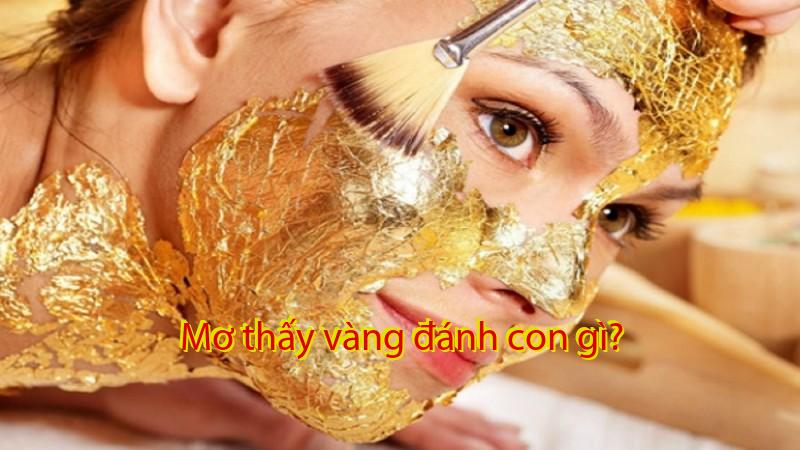 Mơ thấy vàng đánh con gì?