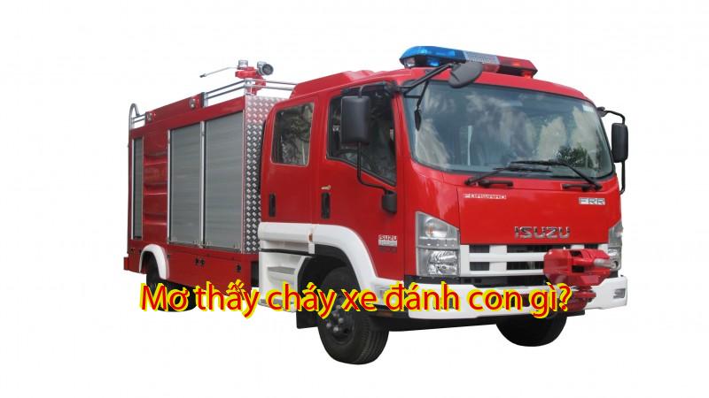 Mơ thấy cháy xe đánh con gì?