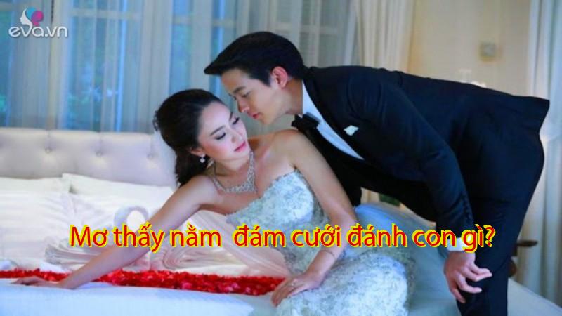 Mơ thấy nằm  đám cưới đánh con gì?