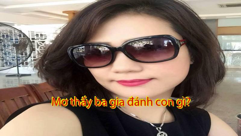 Mơ thấy ba gia đánh con gì?