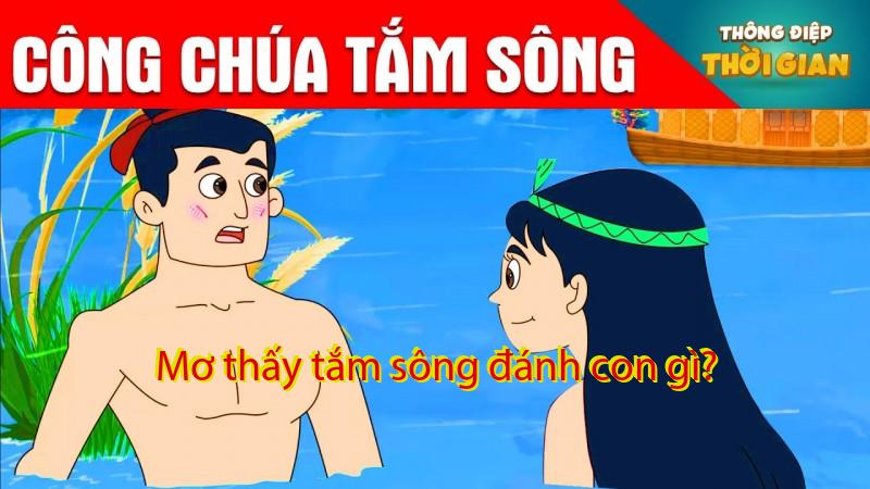 Mơ thấy tắm sông đánh con gì?