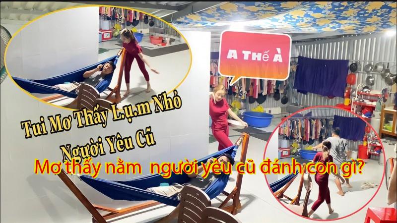 Mơ thấy nằm  người yêu cũ đánh con gì?