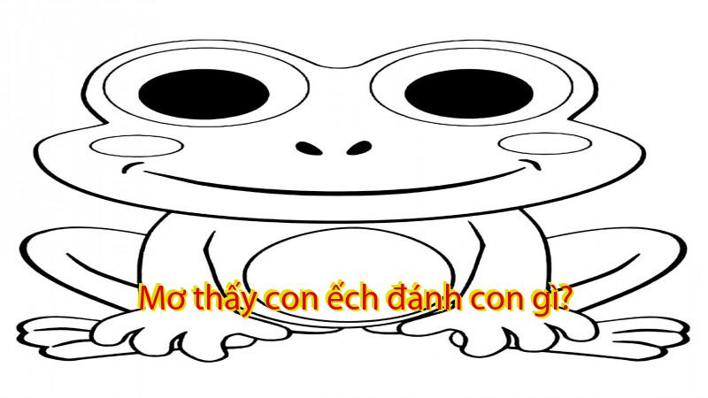 Mơ thấy con ếch đánh con gì?