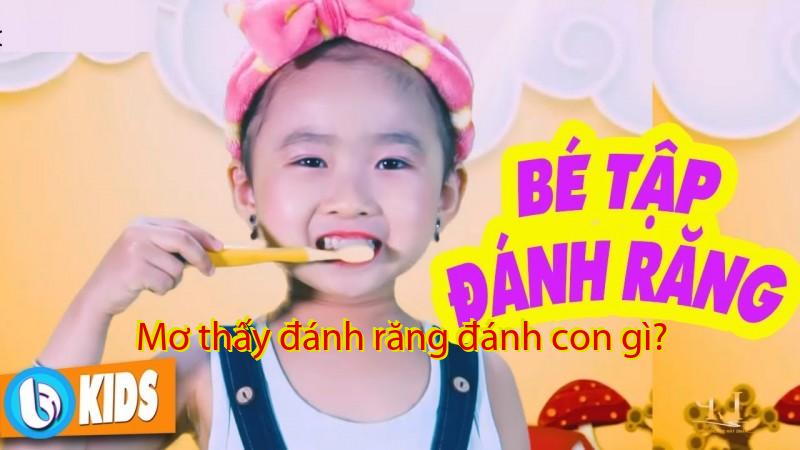 Mơ thấy đánh răng đánh con gì?