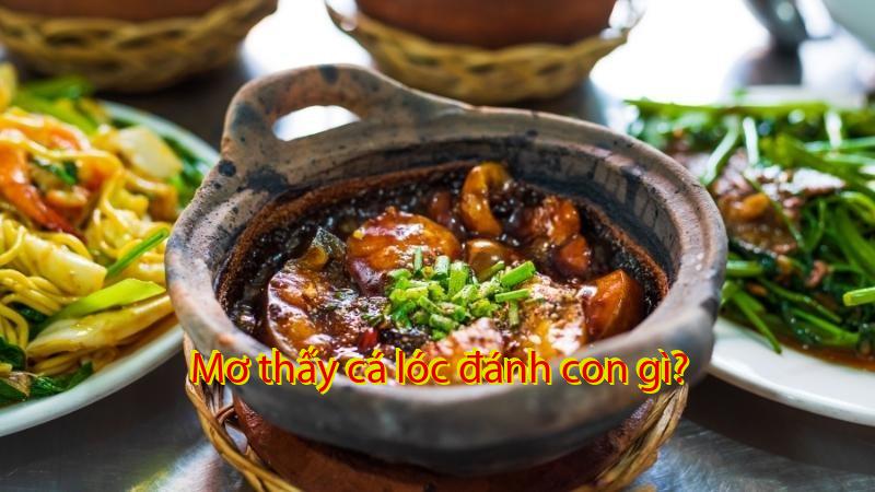 Mơ thấy cá lóc đánh con gì?